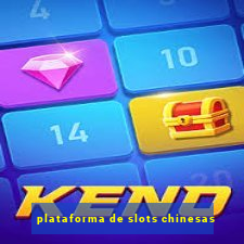 plataforma de slots chinesas